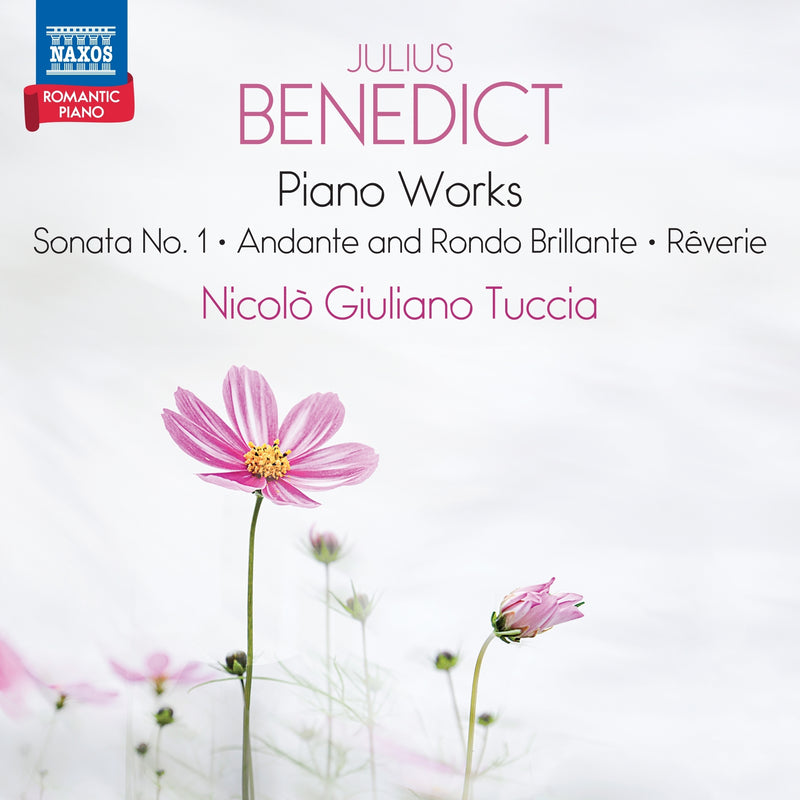 Julius Benedict: Piano Works: Sonata No. 1/Andante and Rondo Brillante/Rêverie