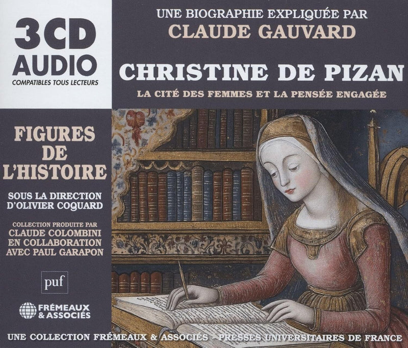 Christine De Pizan La Cité Des Femmes Et La Pensée Engagée: Une Biographie Expliquée Par Claude Gauvard