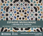 Espagne Musulmane, L'Histoire D'Al-Andalus: Une Histoire Racontée Et Expliquée Par Gabriel Martinez-Gros