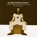 The Alien Territory Archives: A Collection of Radical, Experimental and Irrelevant Music