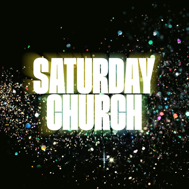 Saturday Church