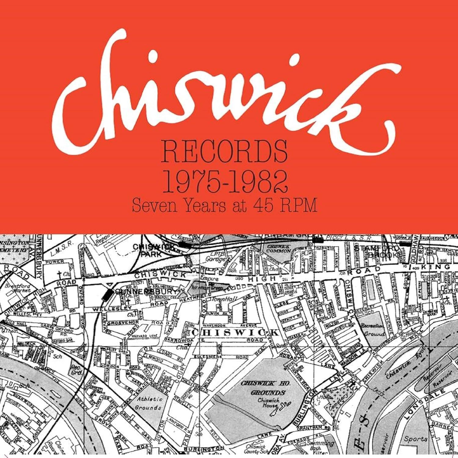 Chiswick Records 1975-1982: Seven Years at 45 RPM