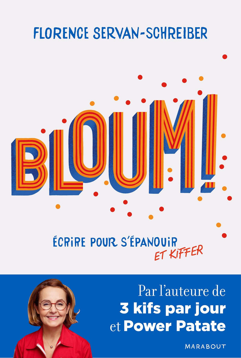 Florence Servan Schreiber   Bloum   Ecrire pour s`épanouir e