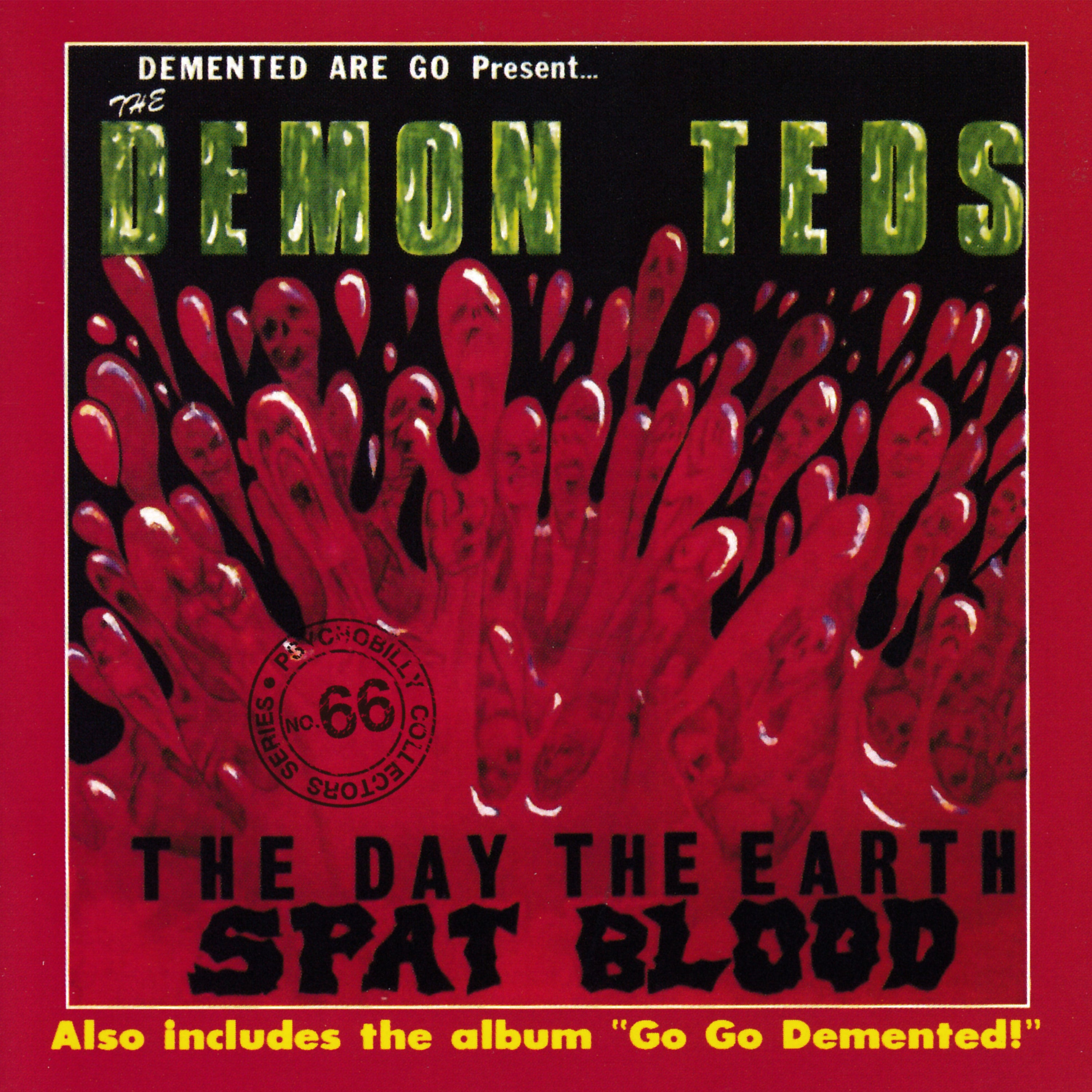The Demon Teds, the Day the Earth Spat Blood