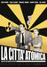 La Citta' Atomica (Restaurato In Hd
