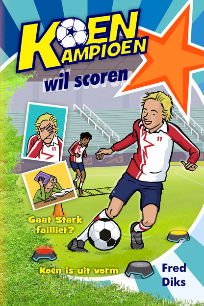 Uitgeverij Kluitman - Koen Kampioen wil scoren