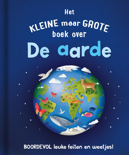 Rebo Publishers - Het Kleine Maar Grote Boek Over? de Aarde
