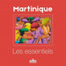 Martinique Les Essentiels