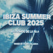 ibiza summer club 2025