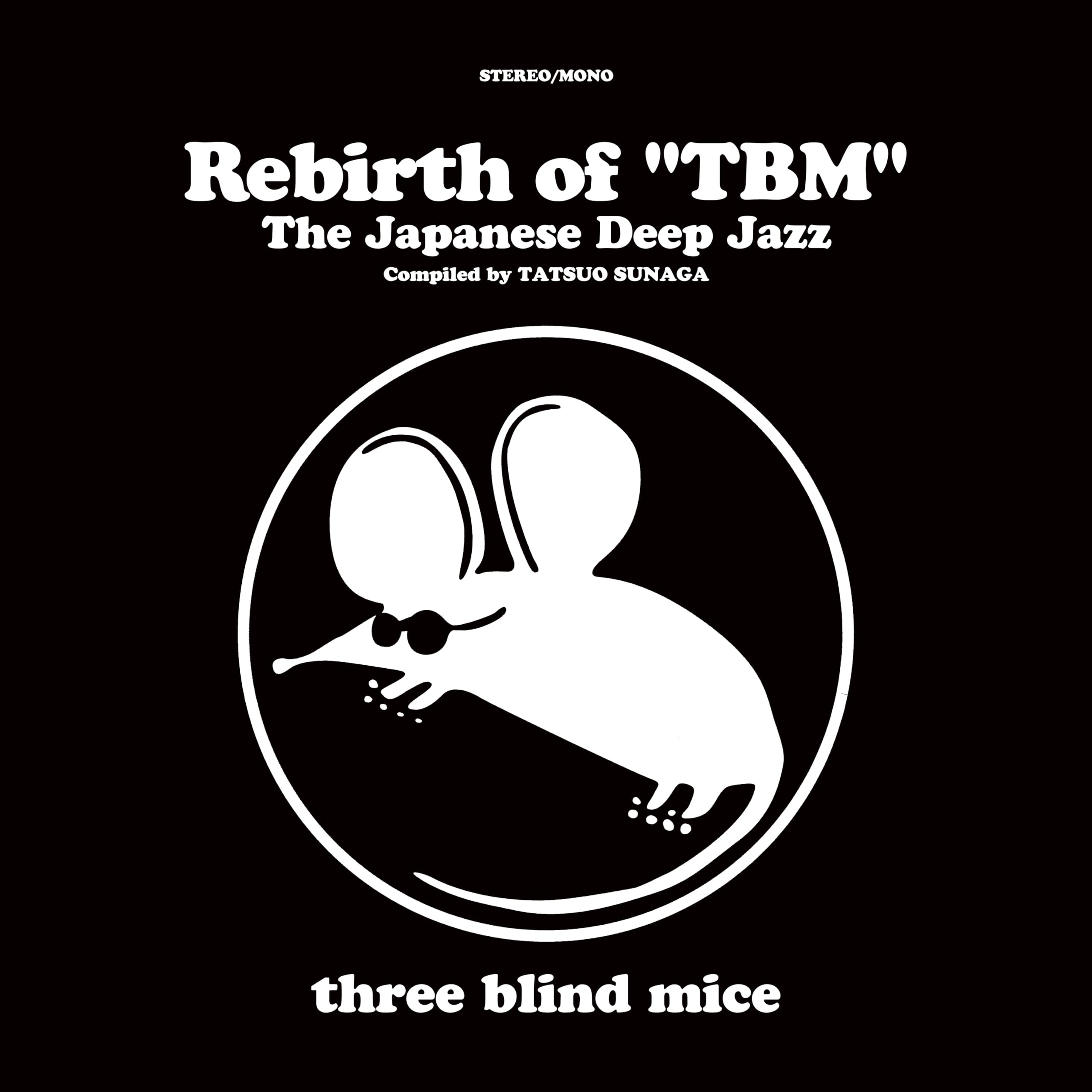 Rebirth Of TBM The Japanese Deep Jazz Compiled by Tatsuo Sunaga