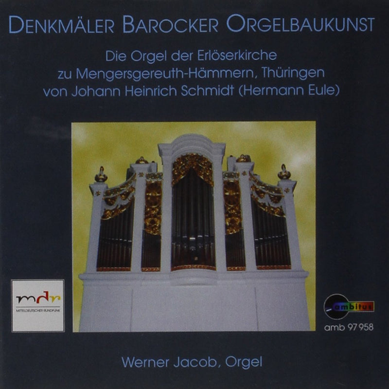 Denkmäler Barocker Orgelbaukunst - Die Orgel der Erlöserkirche zu Mengersgereuth-Hämmern, Thüringen