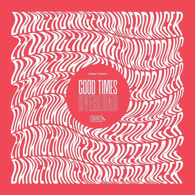 Danger - Good Times Overload (Lp)