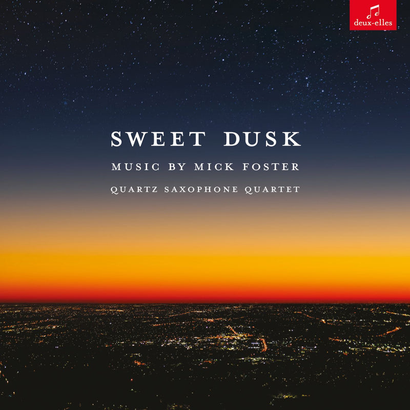 Sweet Dusk: Music By Mick Foster