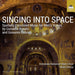 Singing Into Space: Spatially Conceived Music for Men's Voices...