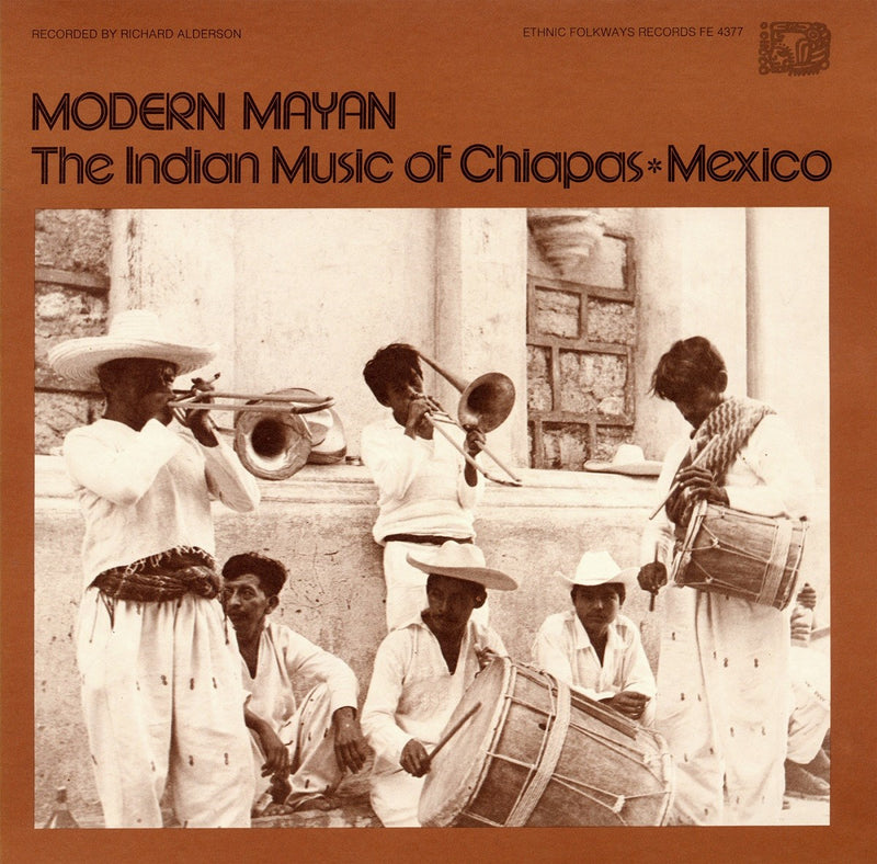 Modern Mayan: The Indian Music Of Chiapas, Mexico