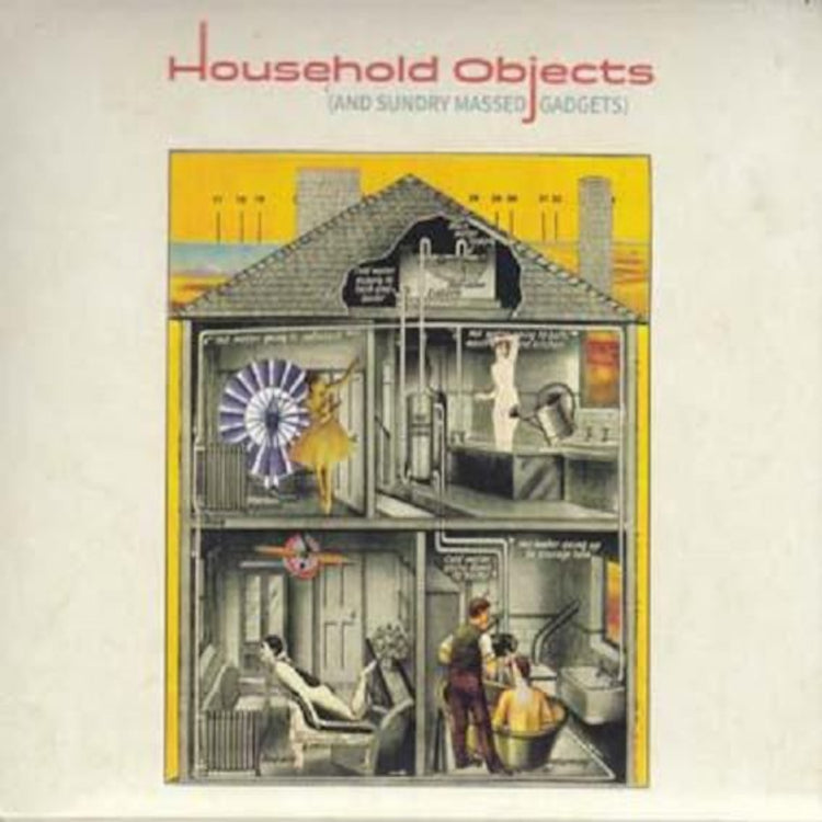 Household Objects (And Sundry Massed Gadgets)