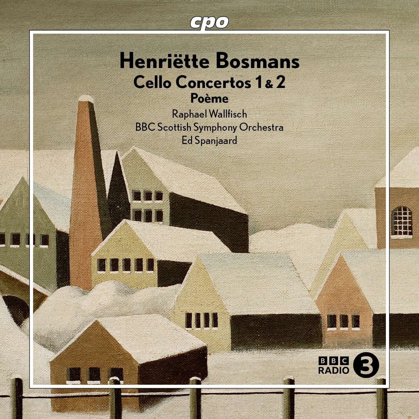 Henriëtte Bosmans: Cello Concertos 1 & 2/Poème
