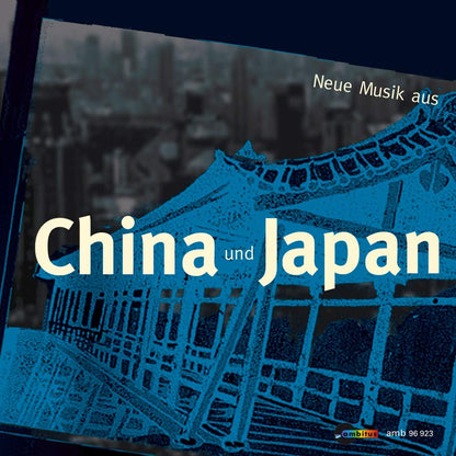 Neue Musik aus China und Japan