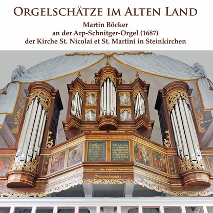 Orgelschätze: Arp Schnitger Orgel in Steinkirchen