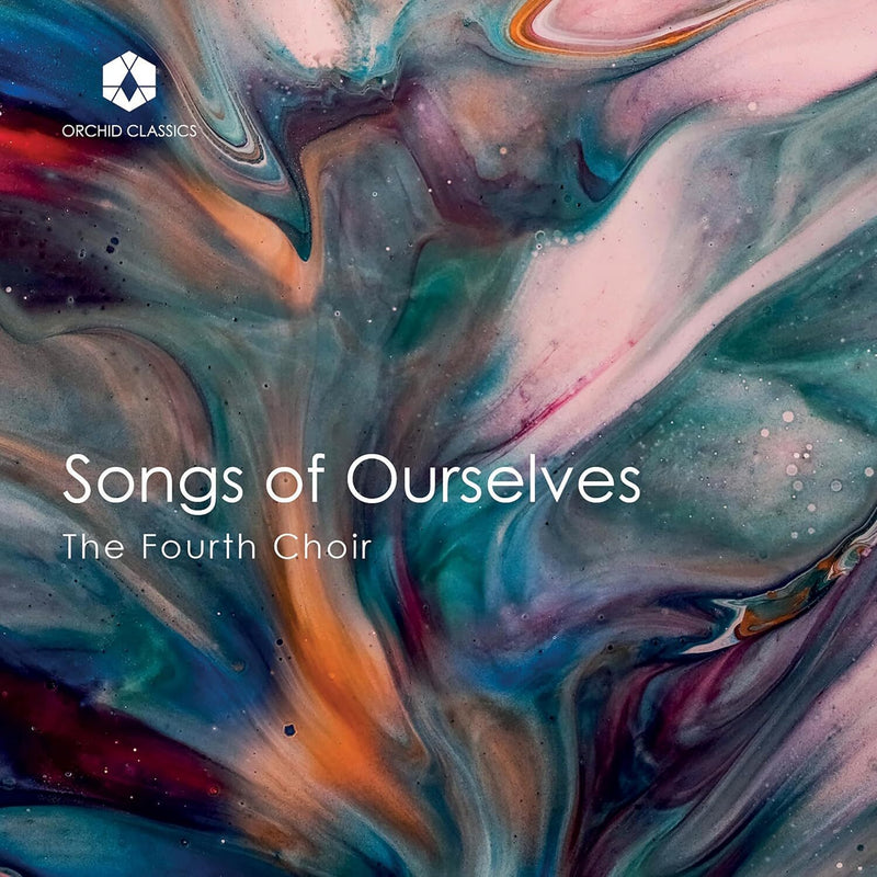 The Fourth Choir: Songs of Ourselves