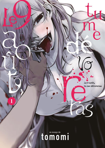 Le 9 août, tu me dévoreras - Tome 1