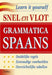 Snel en vlot grammatica Spaans: Duidelijke regels - eenvoudige voorbeelden - overzichtelijke tabellen. (Teach yourself