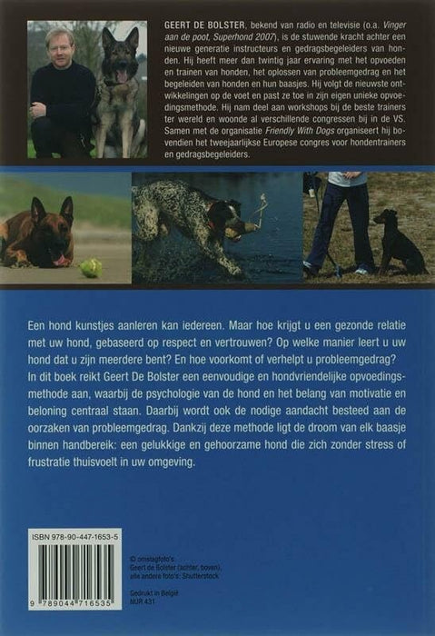 Uw hond trainen en opvoeden: Psychologie van de hond - Clickertraining - Opvoeden door motivatie en beloning - Gehoorzaamheidstraining - Gedragsproblemen aanpakken