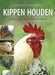 Compleet handboek kippen houden: gedrag, rassen, gezondheid, verzorging