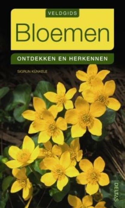 Bloemen: ontdekken en herkennen (Veldgids
