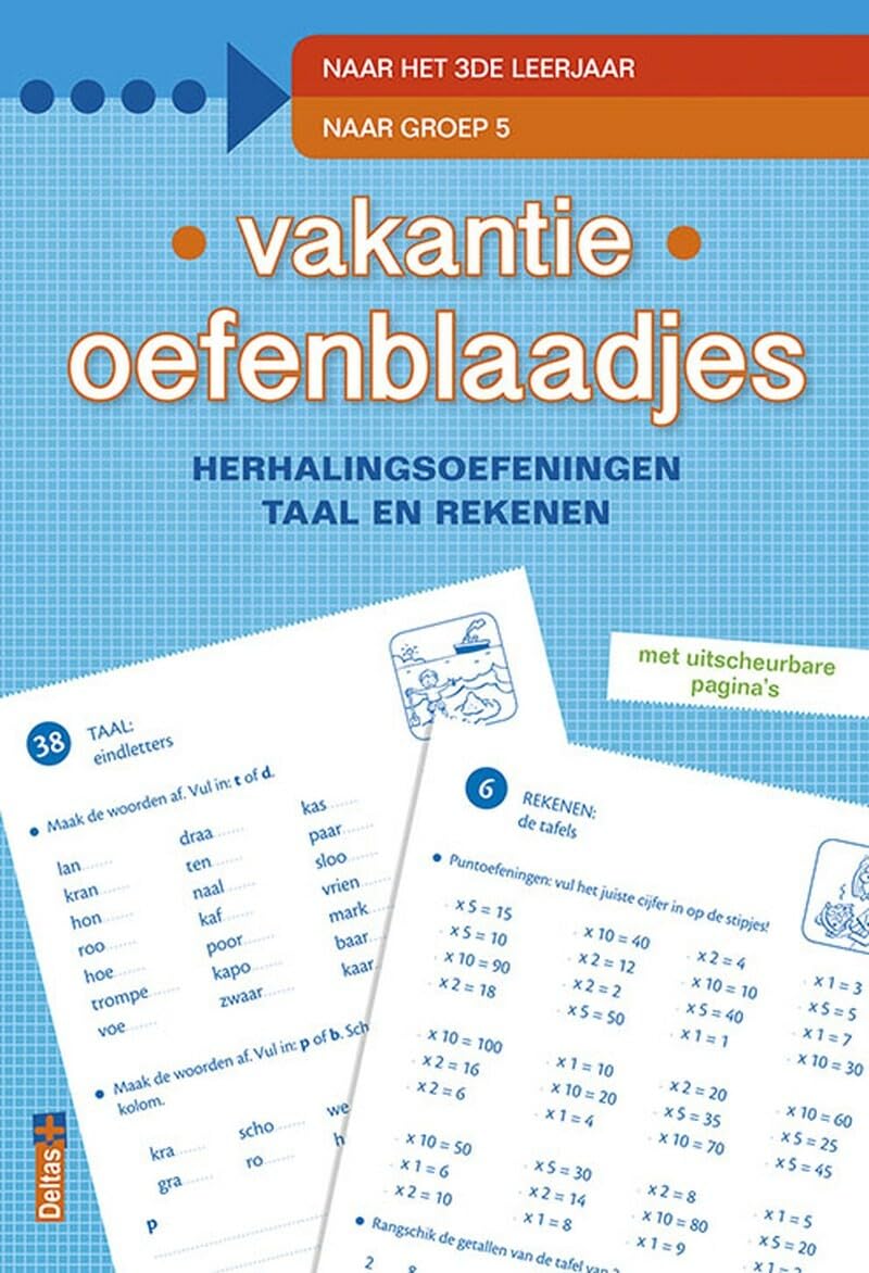 herhalingsoefeningen taal en rekenen. Naar het 3de leerjaar, naar groep 5 (Vakantie oefenblaadjes
