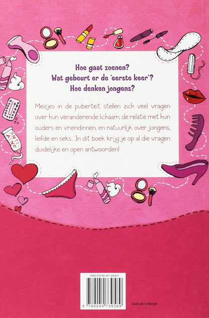 Wat meisjes moeten weten: een antwoord op al je vragen over vriendschap, liefde, seks en volwassen worden (Alleen voor pubers!