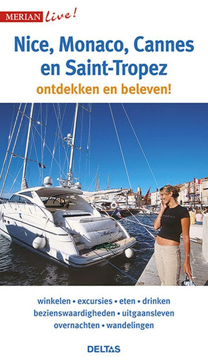 Merian live: Nice, Monaco, Cannes en Saint-Tropez: Nice, Monaco, Cannes en Saint-Tropez ontdekken en beleven!