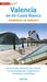 Valencia: en de Costa Blanca: Valencia en de Costa Blanca ontdekken en beleven! (Merian live!
