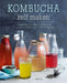 Kombucha zelf maken: de heerlijke gefermenteerde thee boordevol probiotica en antioxidanten