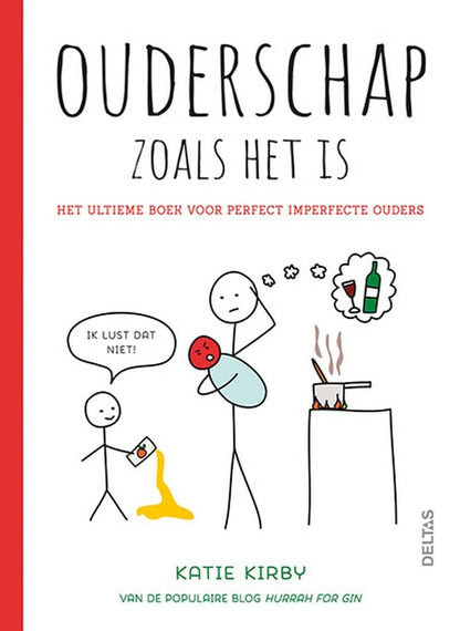 Ouderschap zoals het is: het ultieme boek voor perfect imperfecte ouders
