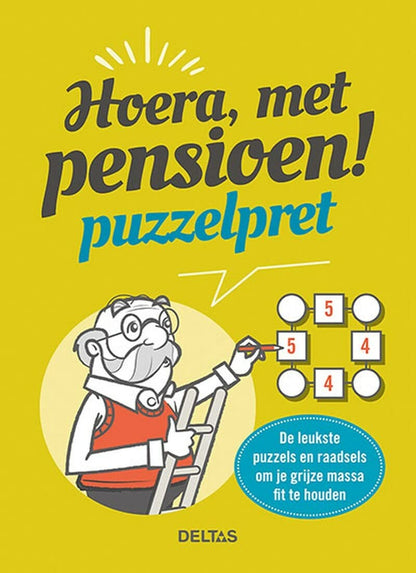 Hoera, met pensioen! Puzzelpret: De leukste puzzels en raadsels om je grijze massa fit te houden