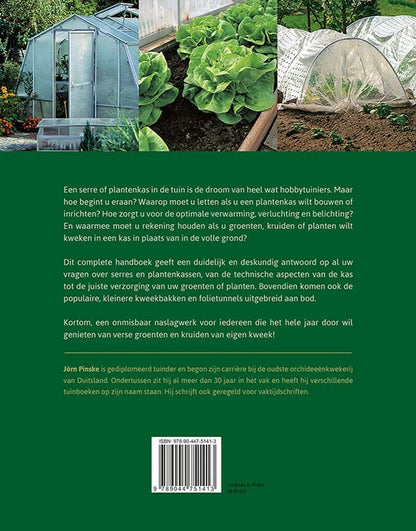 Praktisch handboek voor plantenkas, serre, kweekbak en folietunnel: De verschillende materialen en modellen - Alles over de techniek en inrichting - Succesvol groenten, kruiden en planten kweken
