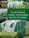 Praktisch handboek voor plantenkas, serre, kweekbak en folietunnel: De verschillende materialen en modellen - Alles over de techniek en inrichting - Succesvol groenten, kruiden en planten kweken