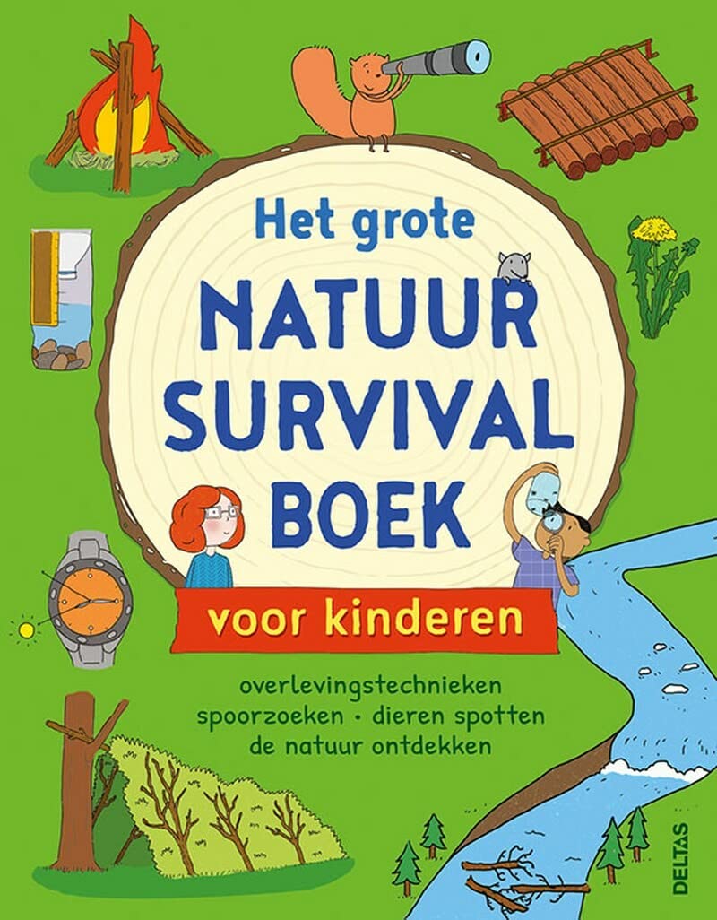 Het grote natuur survivalboek voor kinderen: overlevingstechnieken - spoorzoeken - dieren spotten - de natuur ontdekken