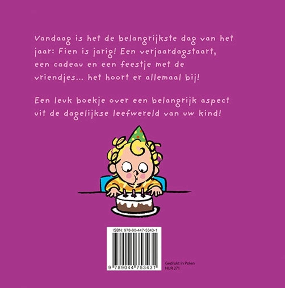 Fien is jarig