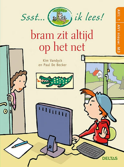 Ssst... ik lees! Bram zit altijd op het net (AVI 1 - AVI nieuw M3