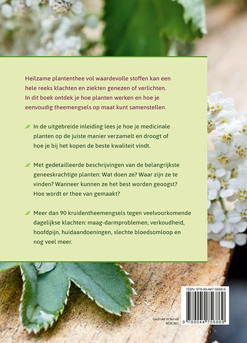 Compleet handboek heilzame thee van geneeskrachtige kruiden en planten: De beste plantensoorten verzamelen, drogen en mengen - Meer dan 90 recepten voor de meest voorkomende klachten