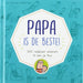 Papa is de beste!: 200 redenen waarom ik van je hou