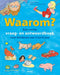 Waarom? Een eerste vraag- en antwoordboek voor kinderen van 5 tot 8 jaar: Een eerste vraag- en antwoordboek voor kinderen van 5 tot 8 jaar