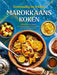 Marokkaans koken: van briwat tot tajine: de beste gerechten om van te genieten met familie en vrienden (Eenvoudig en lekker