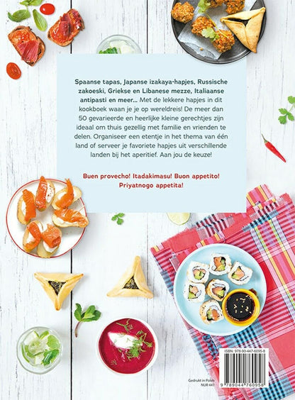 Heerlijke hapjes uit de hele wereld: tapas, mezze, zakoeski en co : gezellig samen genieten van kleine gerechtjes!