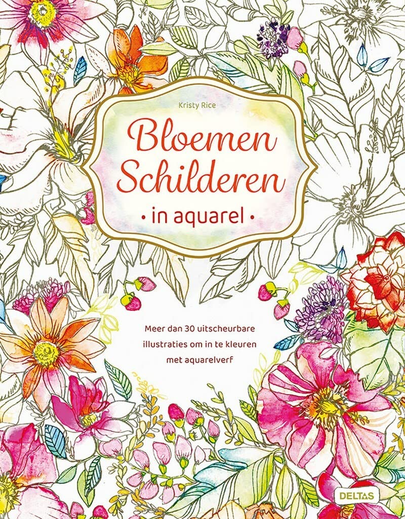 Bloemen schilderen in aquarel: Meer dan 30 uitscheurbare illustraties om in te kleuren met aquaverf