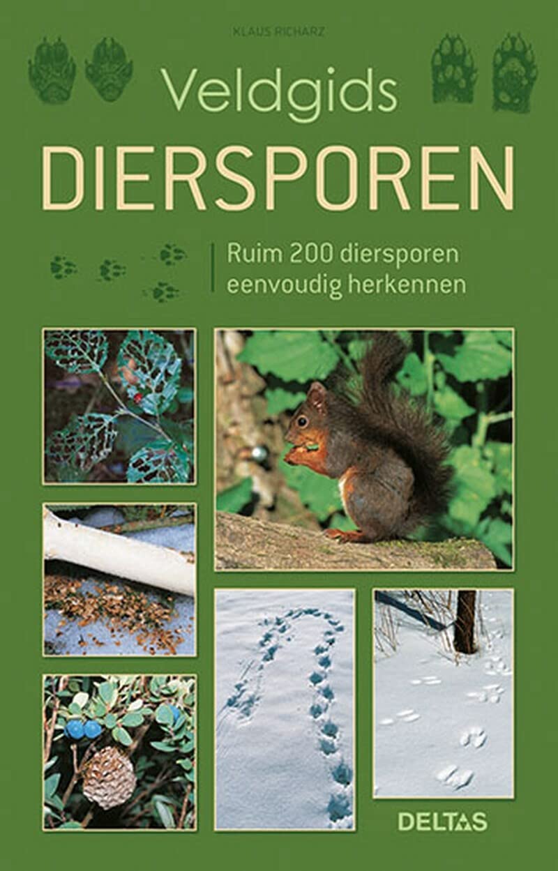 Diersporen: ruim 200 diersporen eenvoudig herkennen (Veldgids