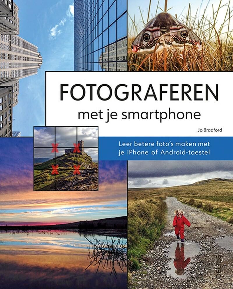 Fotograferen met je smartphone: leer betere foto’s maken met je iPhone of Android-toestel
