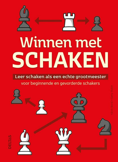 Winnen met schaken: leer schaken als een echte grootmeester